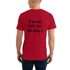 If its Not fun T-Shirt.